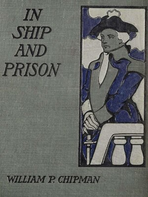 cover image of In Ship and Prison (1908)